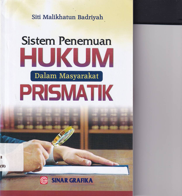Sistem Penemuan Hukum dalam Masyarakat Prismatik (Cet. 1)