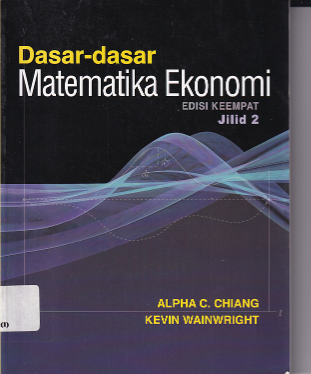 Dasar-dasar Matematika Ekonomi Jilid 2 (Ed.4)