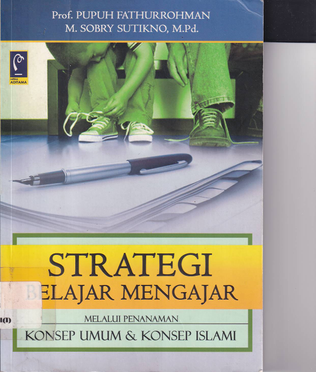 Strategi Belajar Mengajar: Melalui Penanaman Konsep Umum &amp; Konsep Islami