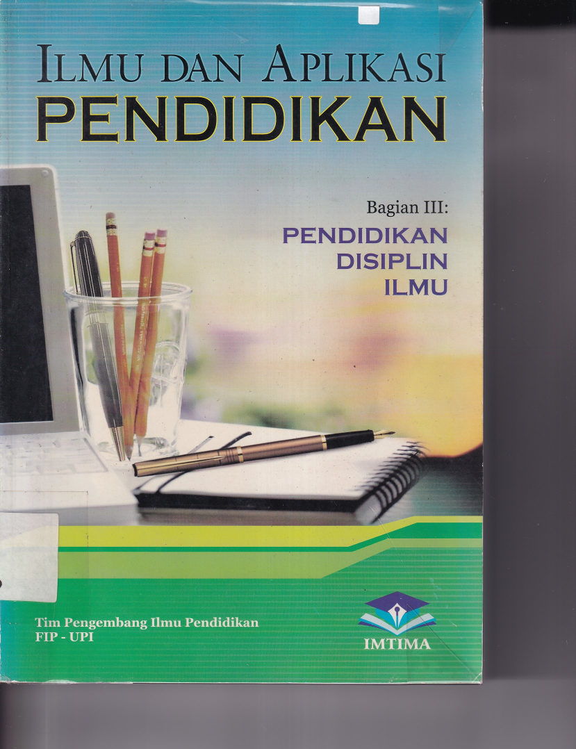 Ilmu dan Aplikasi Pendidikan Bag III : Pendidikan Disiplin Ilmu