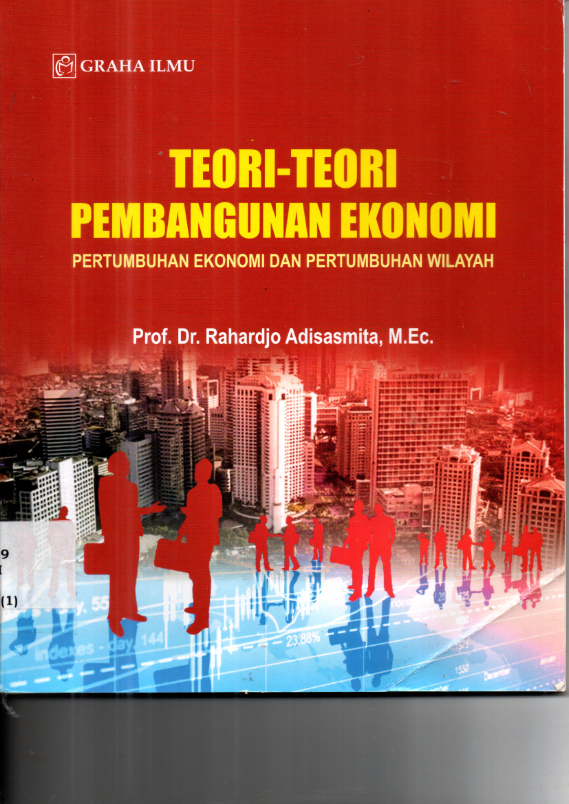 Teori-Teori Pembangunan Ekonomi: Pertumbuhan Ekonomi dan Pertumbuhan Wilayah