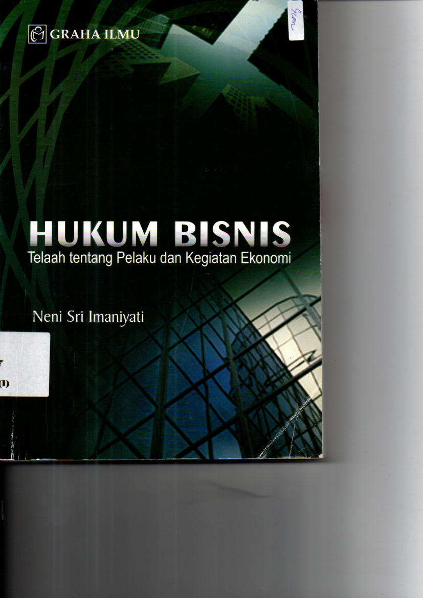 Hukum Bisnis Telaah tentang Pelaku dan Kegiatan Ekonomi (Ed. 1,Cet. 2)