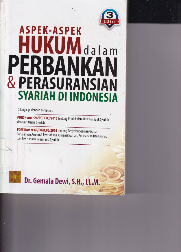 Aspek-Aspek Hukum dalam Perbankan &amp; Peransurasian Syariah di Indonesia (Ed. 3, Cet. 5)