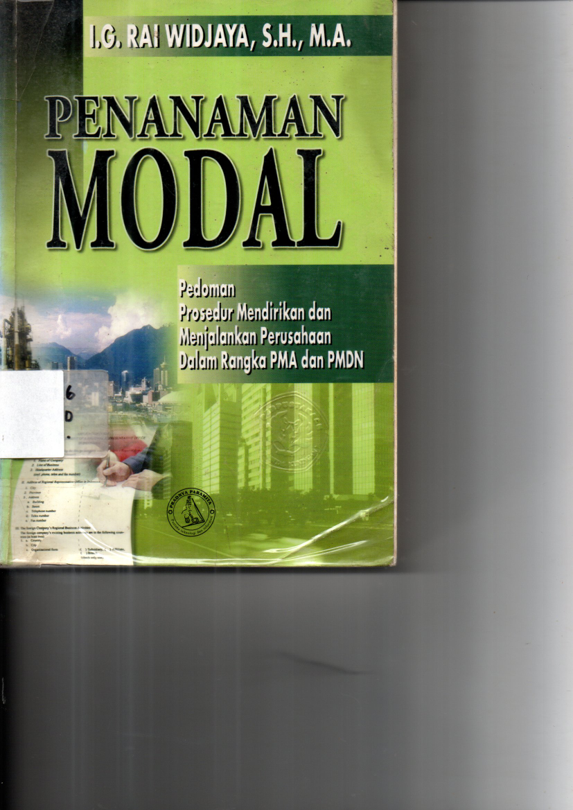 Penanaman Modal: Pedoman Prosedur Mendirikan dan Menjalankan Perusahaan dalam Rangka PMA dan PMDN (Cet.1)