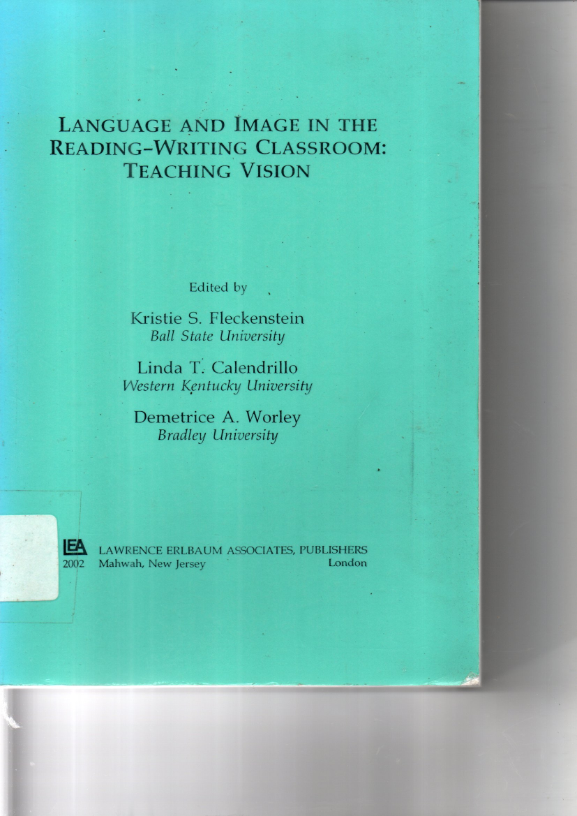 Language and Image In The Reading-Writing Classroom: Teaching Vision