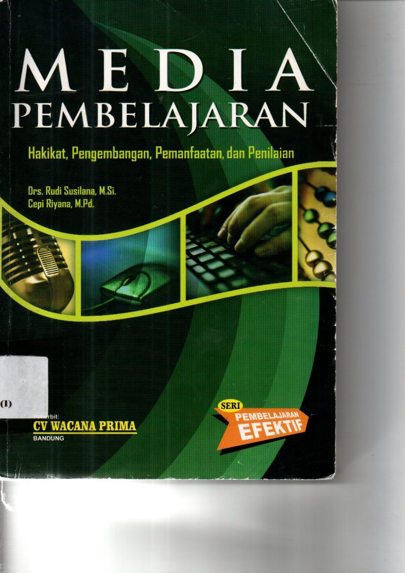 Media Pembelajaran : Hakikat, Pengembangan, Pemanfaatan, dan Penilaian