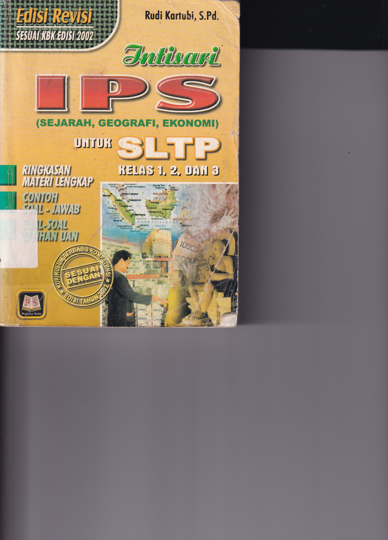 Intisari IPS (Sejarah, Geografi, Ekonomi) untuk SLTP Kelas 1, 2, dan 3
