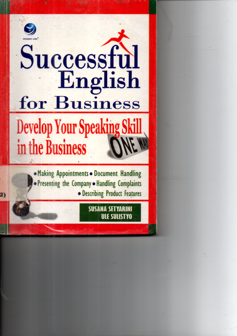 Succesful English For Business: Develop your Speaking Skill in The Business