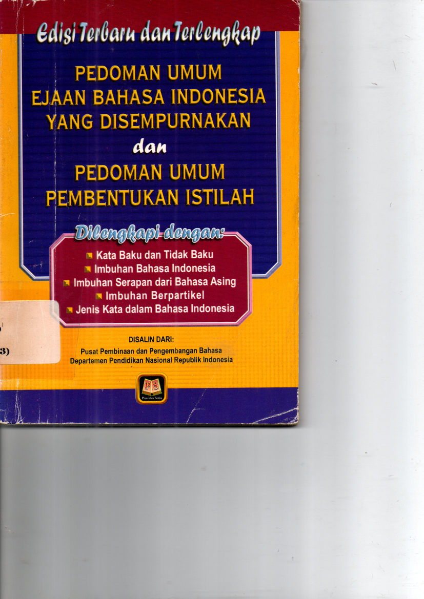 Pedoman Umum Ejaan Bahasa Indonesia Yang Disempurnakan dan Pedoman Umum Pembentukan Istilah