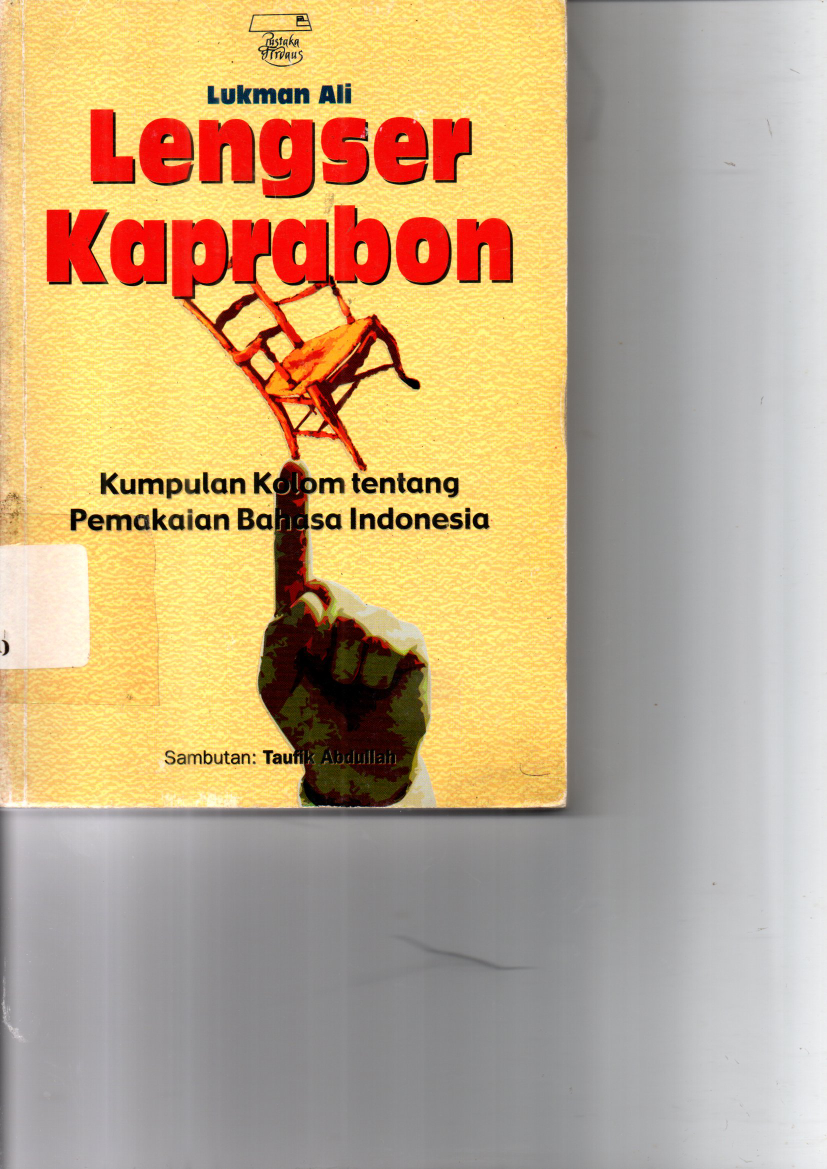 Lengser Kaprabon : Kumpulan Kolom tentang Pemakaian Bahasa Indonesia (Cet. 1)