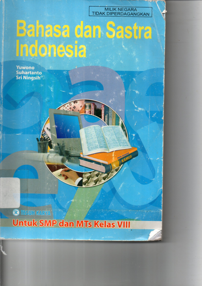 Bahasa dan Sastra Indonesia Untuk SMP/ MTS Kelas VIII