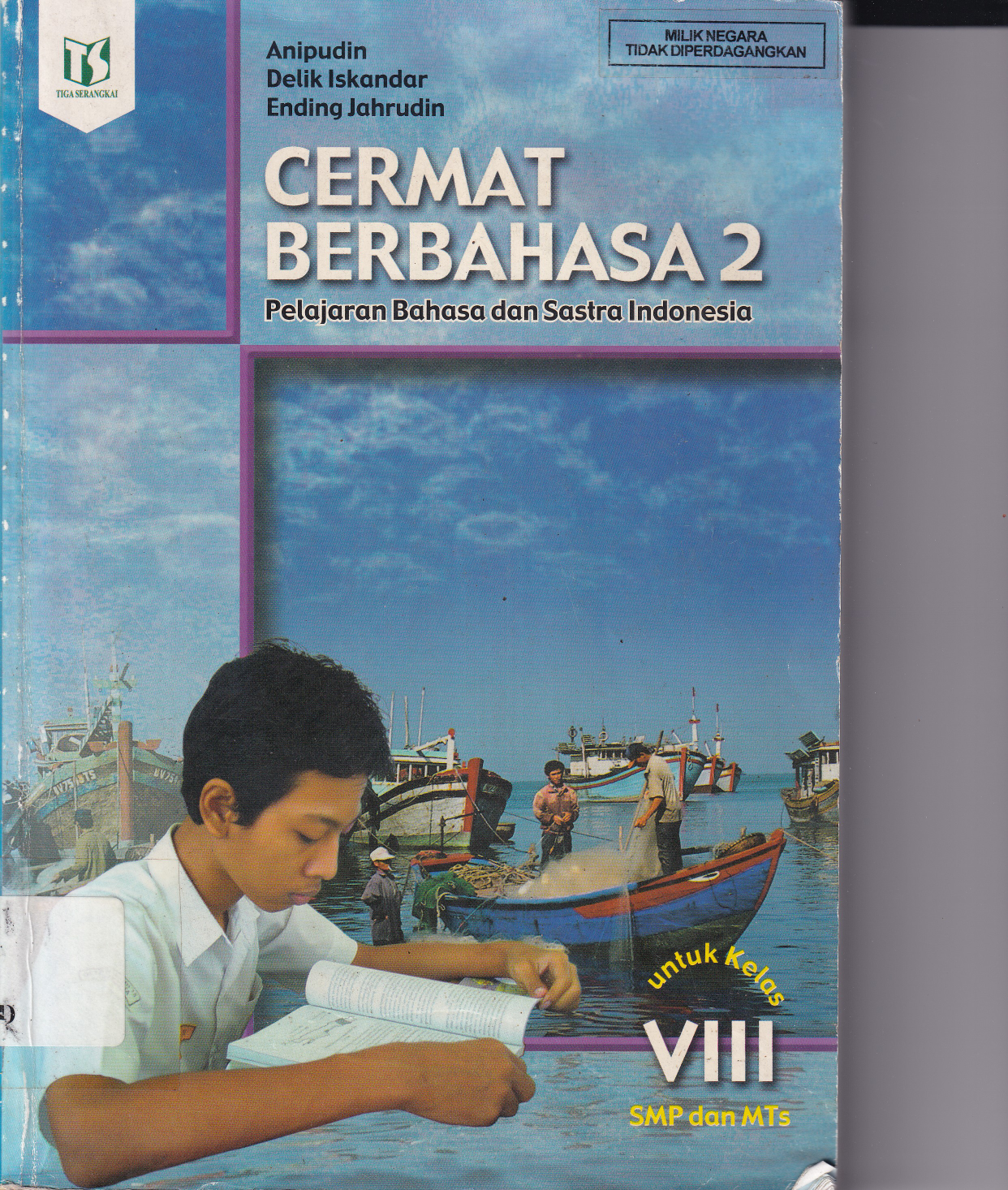 Cermat Berbahasa 2 : Pelajaran Bahasa dan Sastra Indonesia - Untuk Kelas VIII SMP dan MTS (Cet. 1)