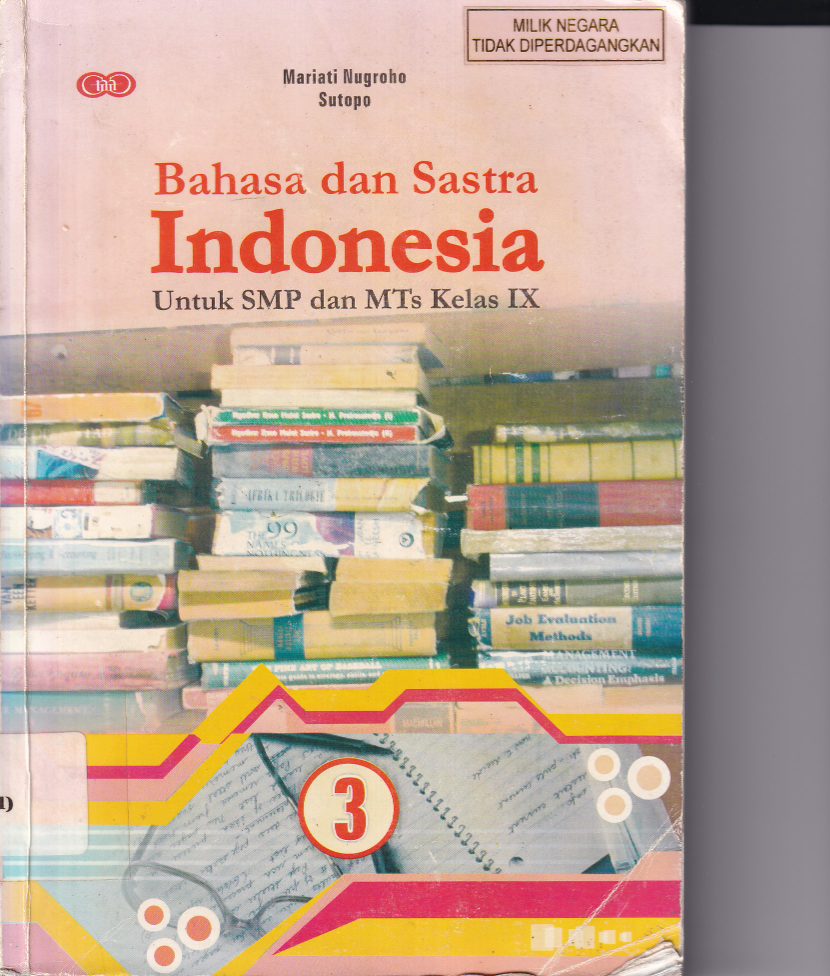 Bahasa dan Sastra Indonesia Untuk SMP/ MTS Kelas IX 3