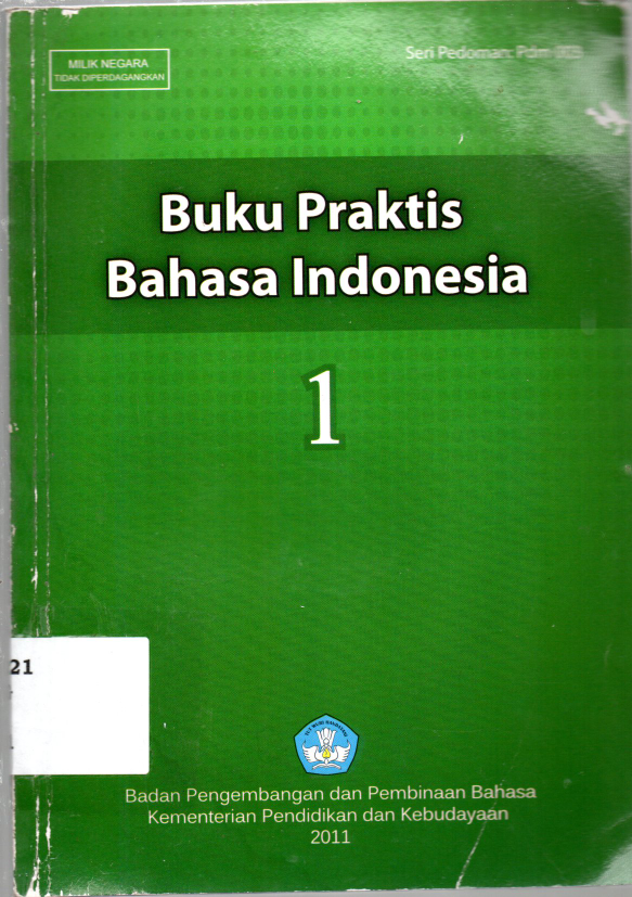 Buku Praktis Bahasa Indonesia 1 Seri Pedoman :pdm 003 cet 7