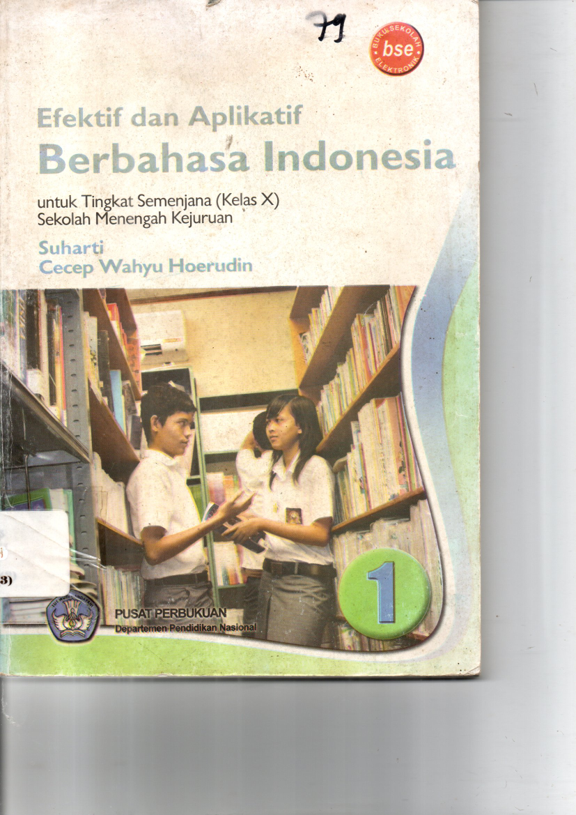 Efektif dan Aplikatif Berbahasa Indoensia Untuk Kelas SMK 1