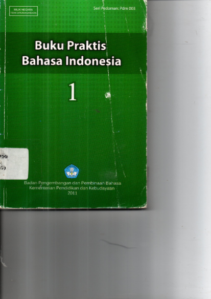 Buku Praktis Bahasa Indonesia Jilid 1 (Ed. 2, Cet. 7) (Hibah LPPM)