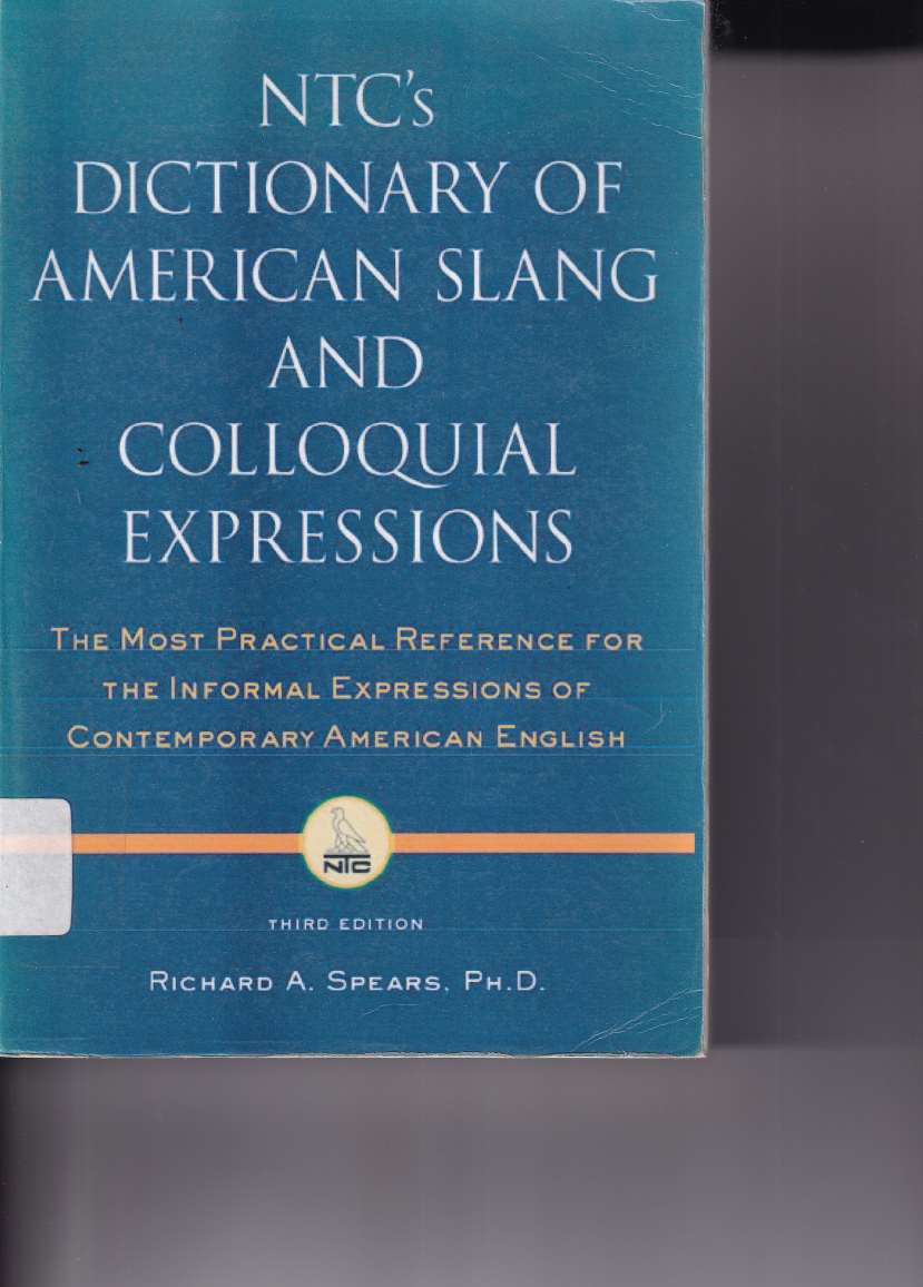 NTC\'s Dictionary of American Slang and Colloquial Expressions