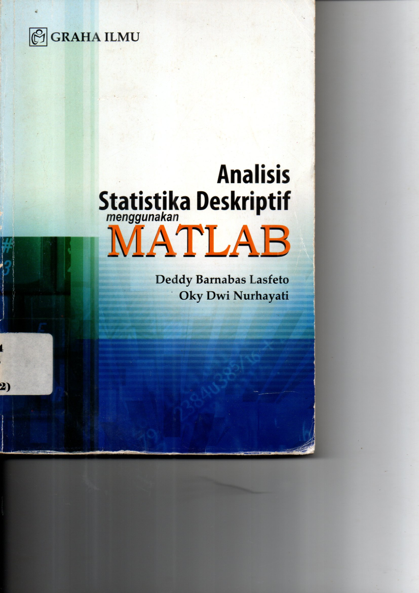 Analisis Statistika Deskriptif Menggunakan Matlab (Ed. 1, Cet. 1)