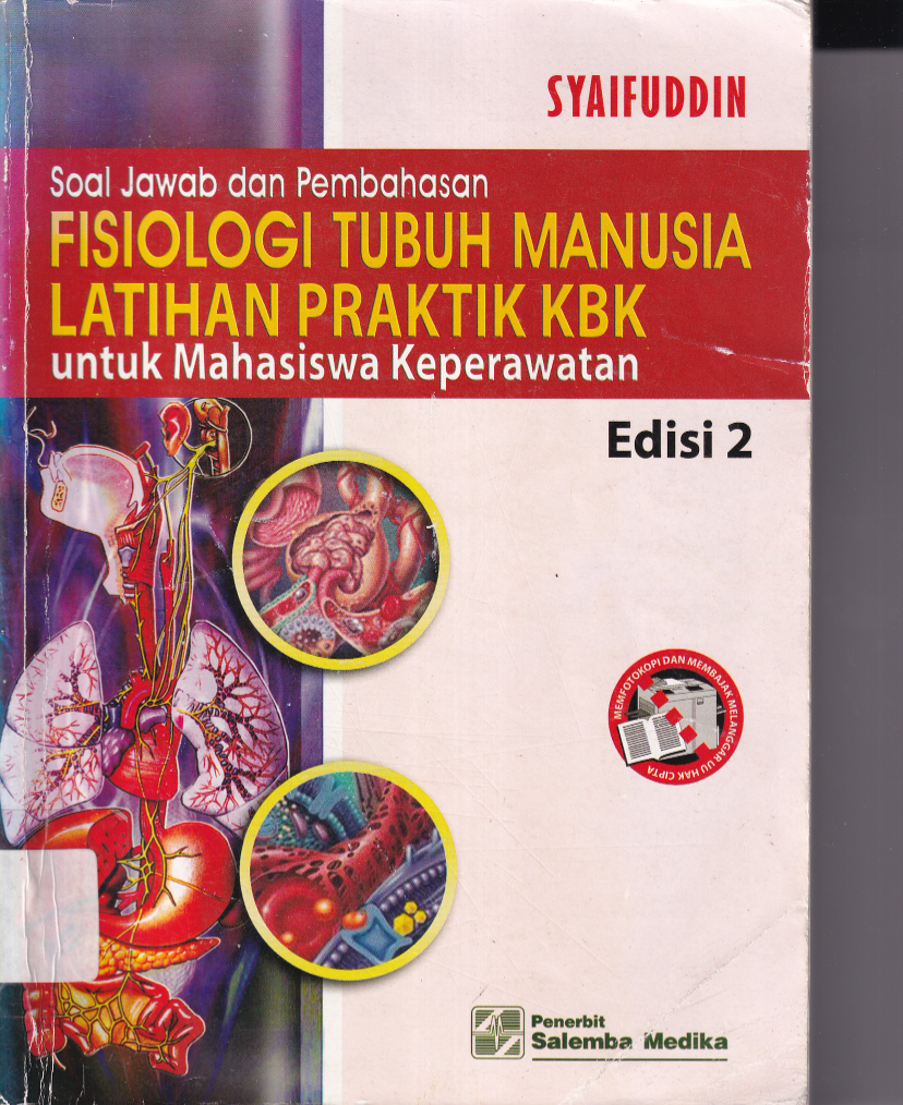 Soal Jawab dan Pembahasan: Fisiologi Tubuh Manusia (Latihan Praktik KBK untuk Mahasiswa Keperawatan)
