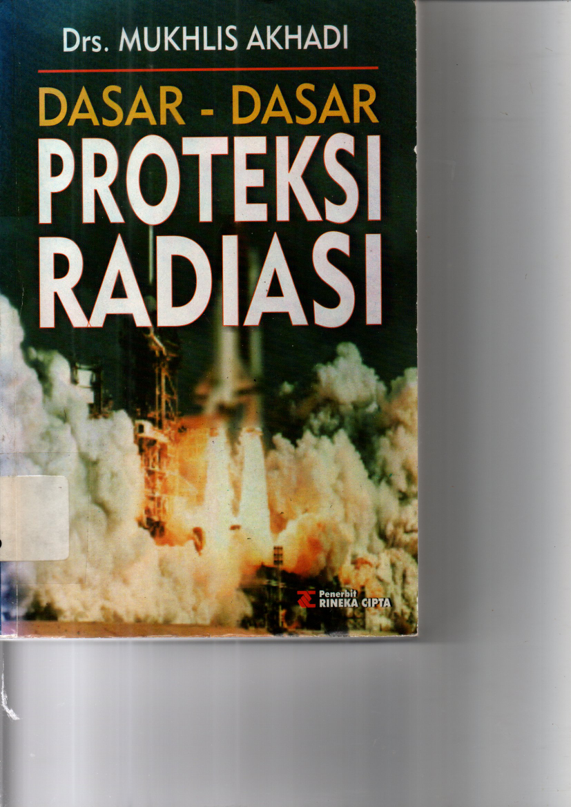 Dasar-dasar Proteksi Radiasi Cet. 1