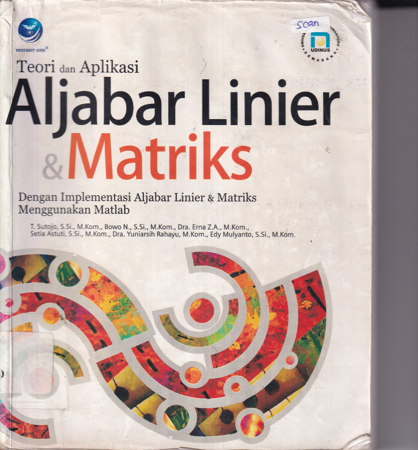 Teori dan Aplikasi Aljabar Linear dan Matriks Ed. 1