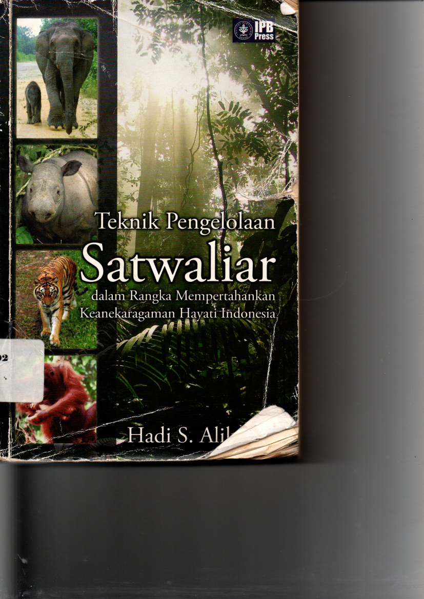 Teknik Pengolahan Satwaliar dalam Rangka Mempertahankan Keanekaragaman Hayati Indonesia