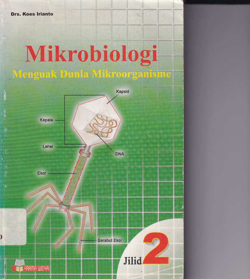Mikrobiologi Menguak Dunia Mikroorganisme Jil2. Cet 2