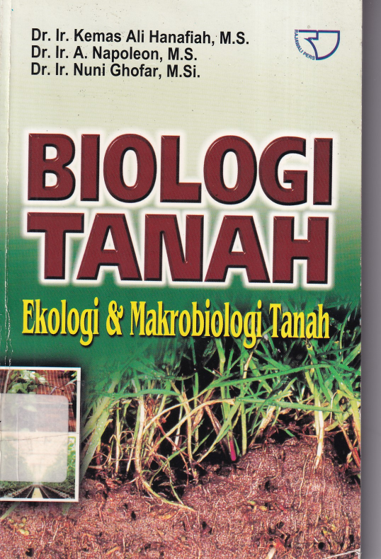 Biologi Tanah: Ekologi dan Makrobiologi Tanah (Ed. 1, Cet. 2)