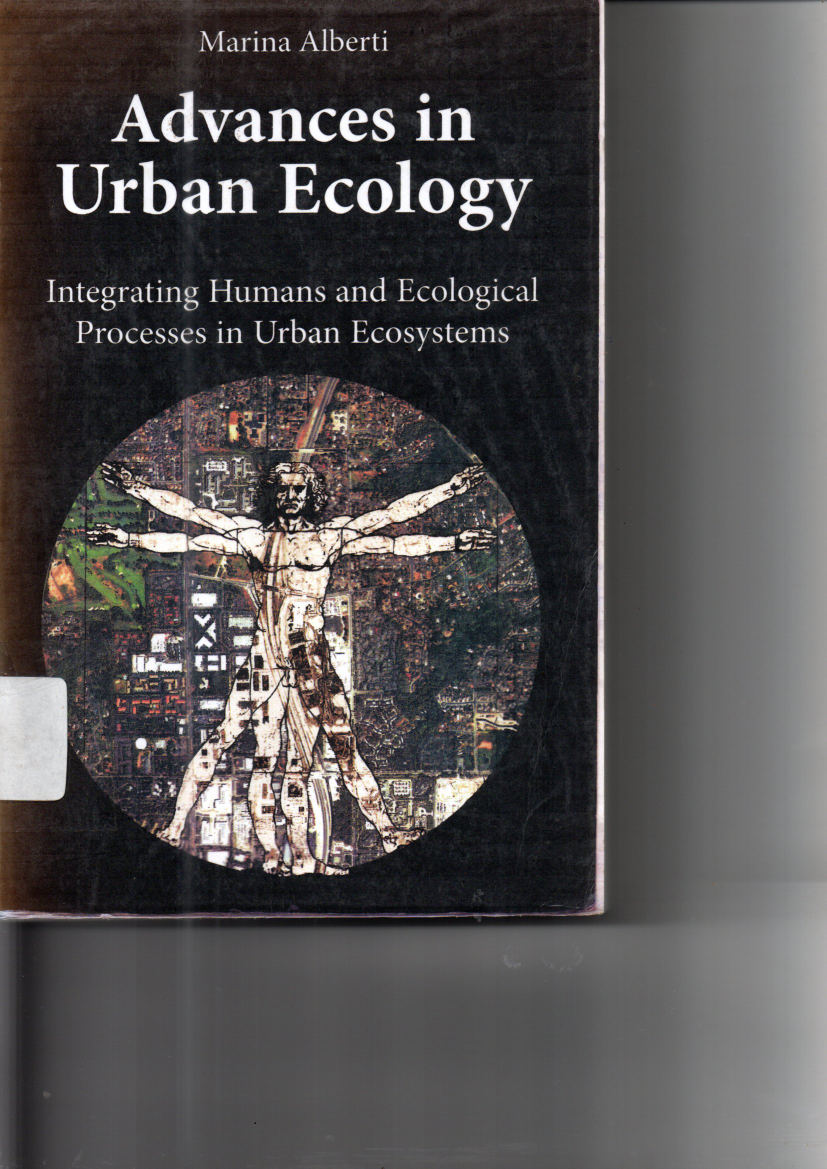 Advances in urban ecology integrating humans and ecological procesess in urban ecosystems