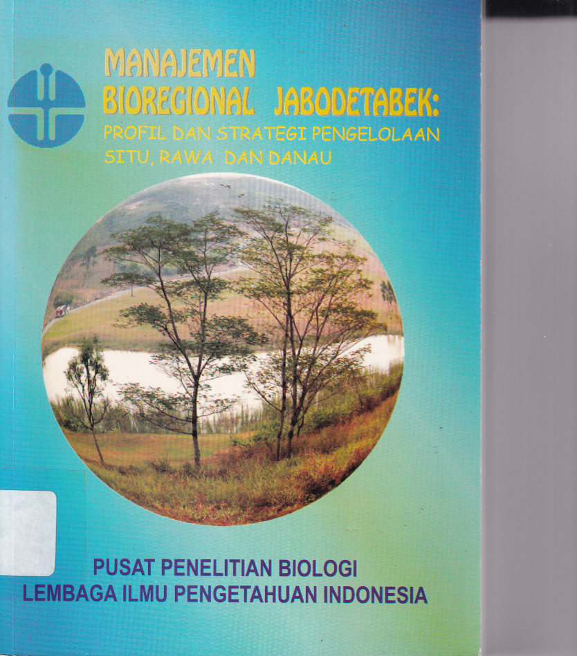 Manajemen bioregional Jabodetabek; profil dan strategi pengelolaan situ, rawa dan danau