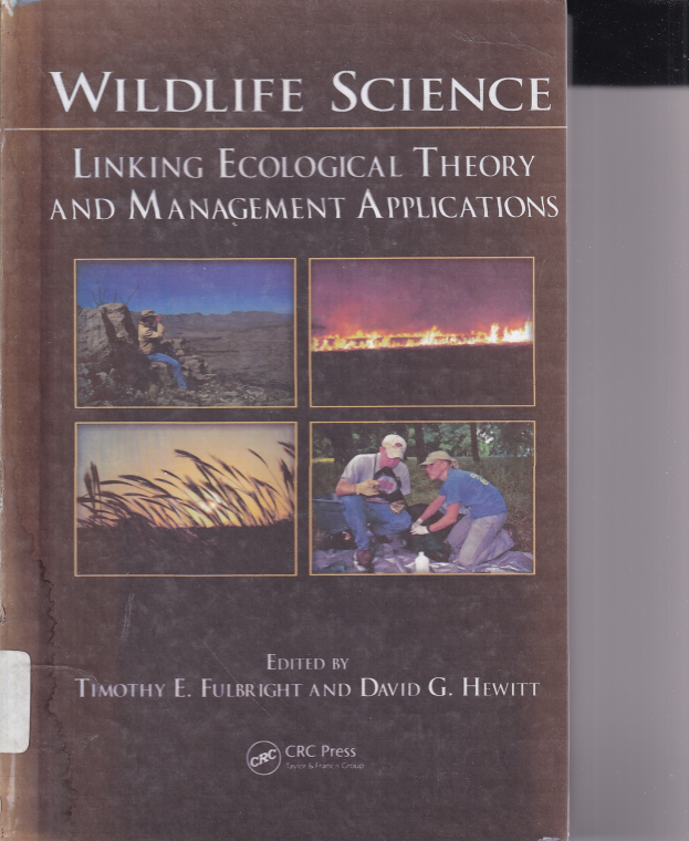 Wildlife Science: Linking Acological Theori and Management Aplications