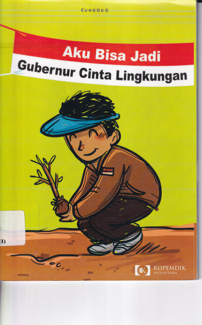 Aku Ingin Jadi Gubernur Cinta Lingkungan Hidup