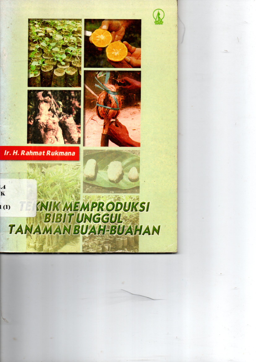 Teknik Memproduksi Bibit Unggul Tanaman Buah-buahan (Cet. 5)