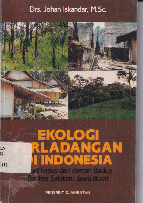 Ekologi Perladangan di Indonesia: Studi Kasus dari Daerah Baduy Banten Selatan, Jawa Barat