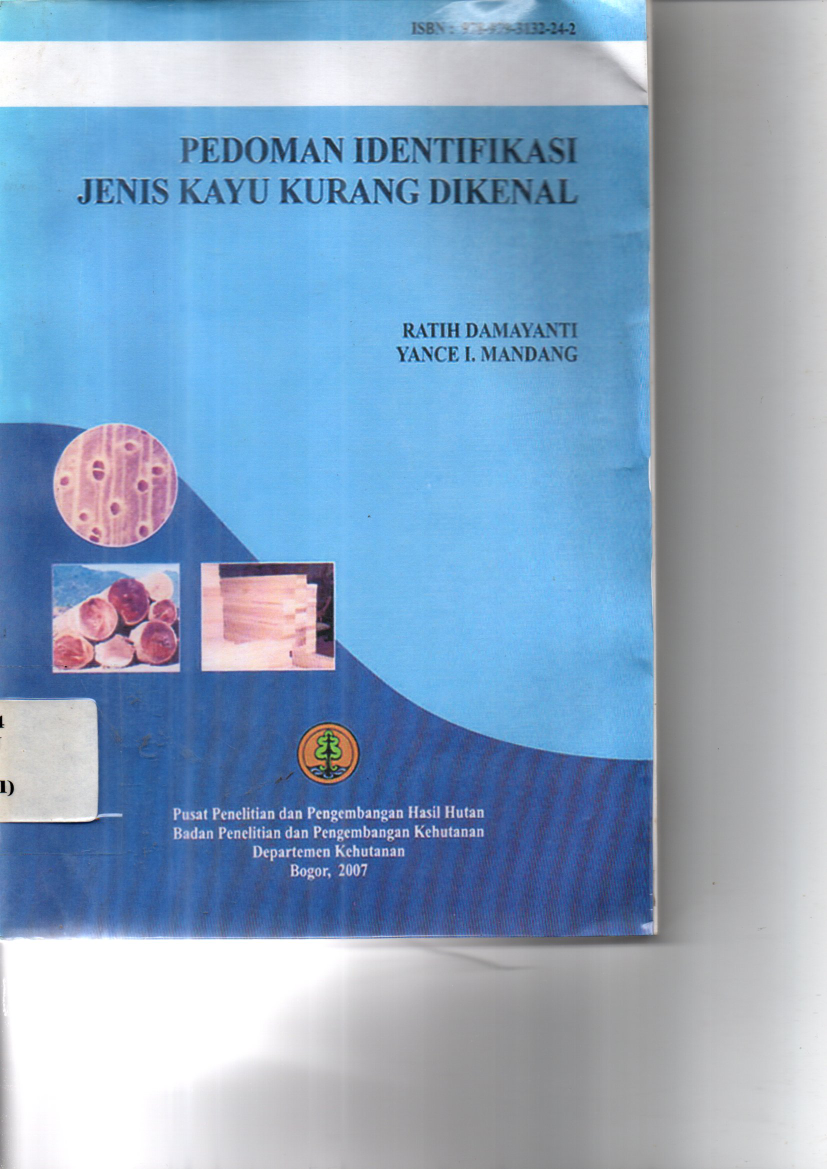 Pedoman Identifikasi Jenis Kayu Kurang Dikenal