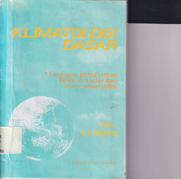 Klimatologi Dasar : Landasan Pemahaman Fisika Atmosfer dan Unsur-unsur Iklim (Ed. 2)