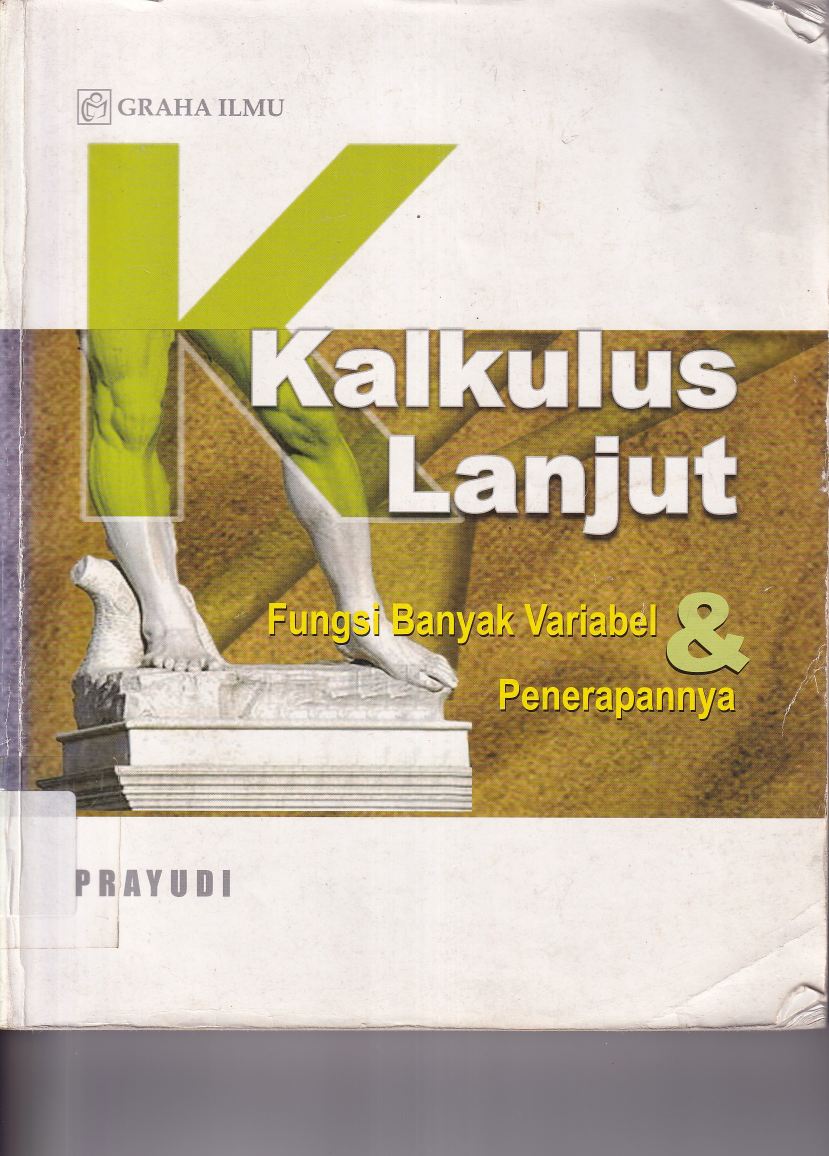 Kalkulus Lanjut Fungsi Banyak Variabel dan Penerapannya (Ed. 1, Cet. 1)
