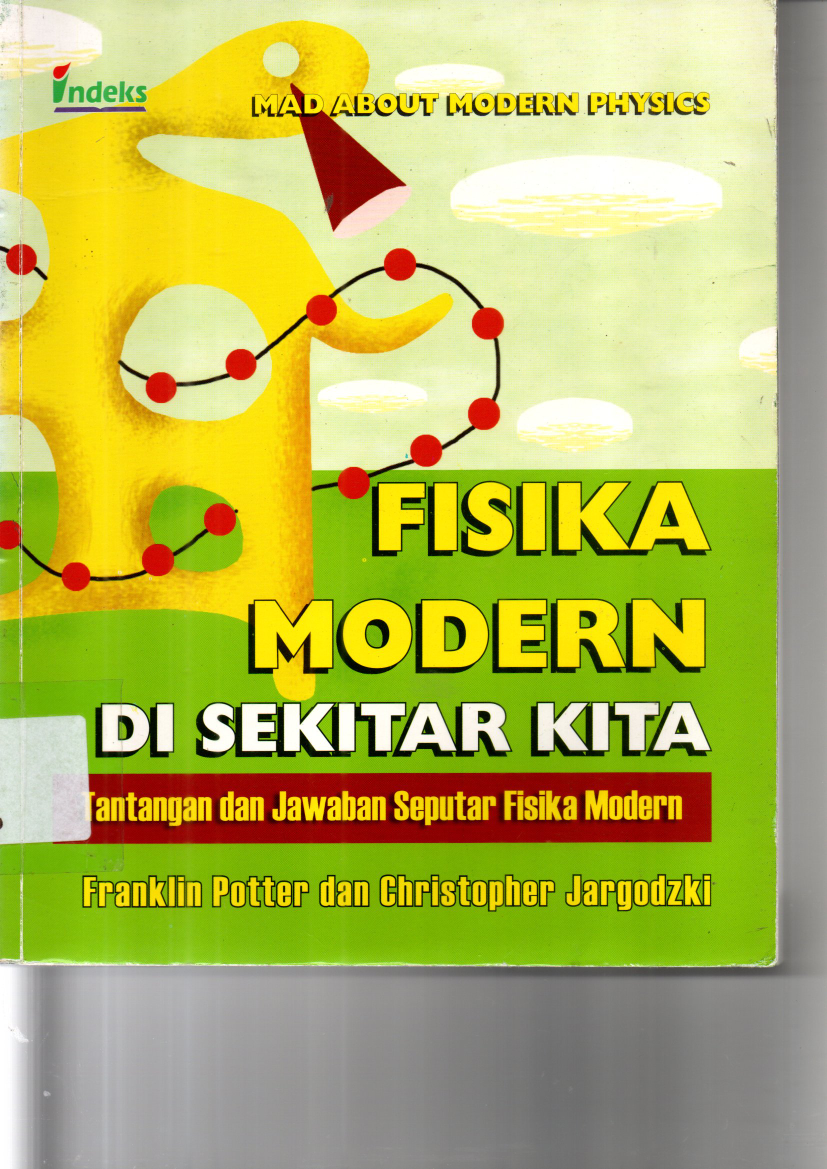 Fisika Modern di sekitar kita: Tantangan dan Jawaban Seputar Fisika Modern