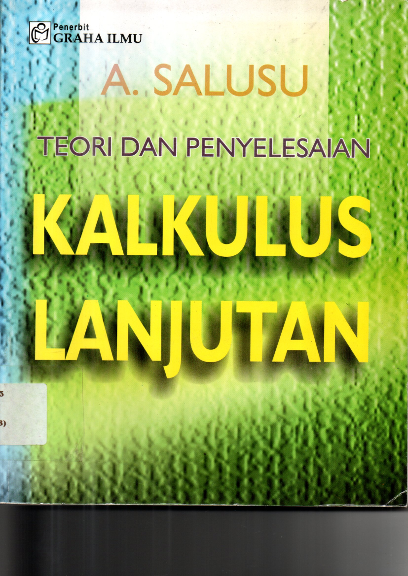 Kalkulus Lanjutan: Teori dan Penyelesaian (Ed. 1,Cet. 1)