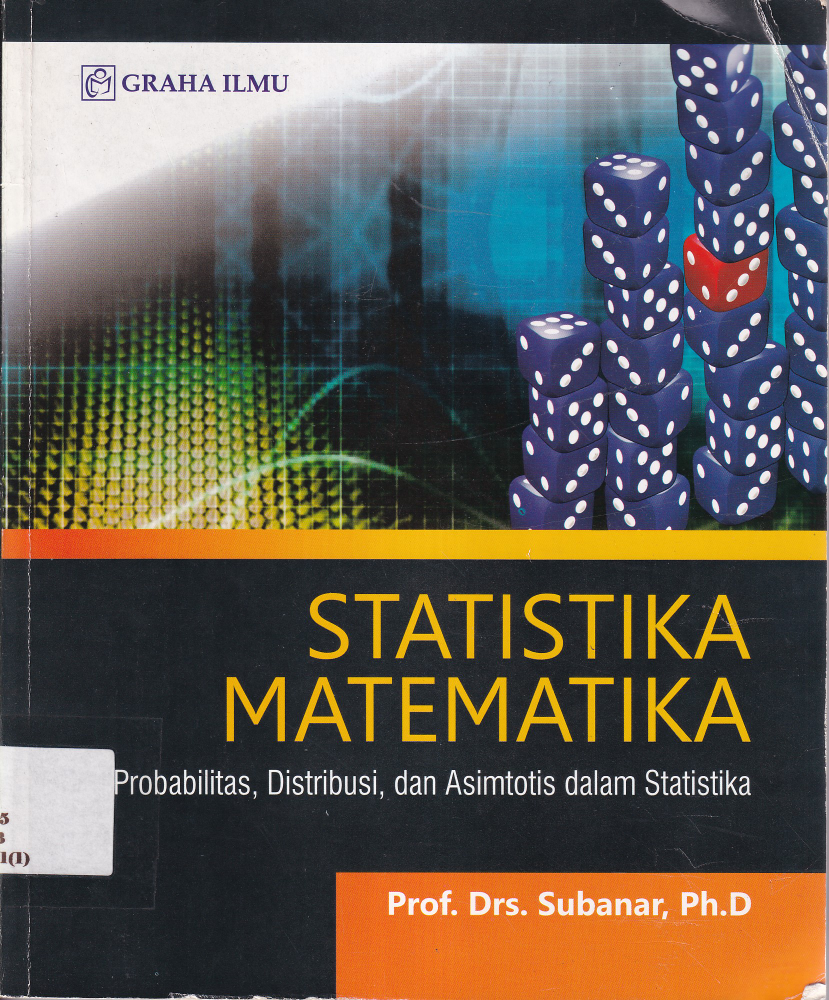 Statistik Matematika: Prababilitas, Distribusi, dan Asimtotis dalam Statistika