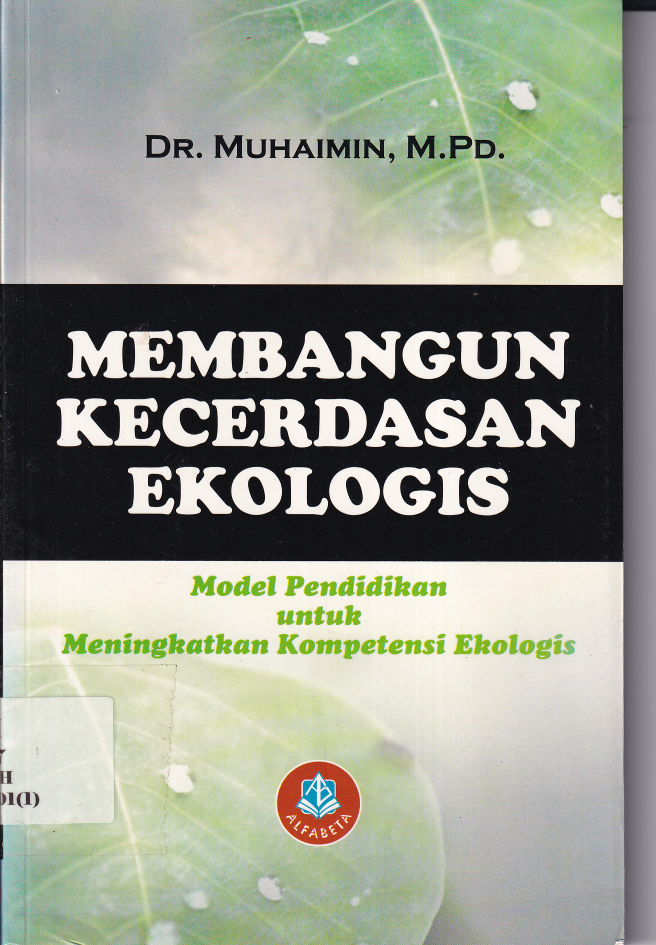 Membangun Kecerdasan ekologis : Model Pendidikan untuk Meningkatkan Kompetensi Ekologi (Cet. 1)