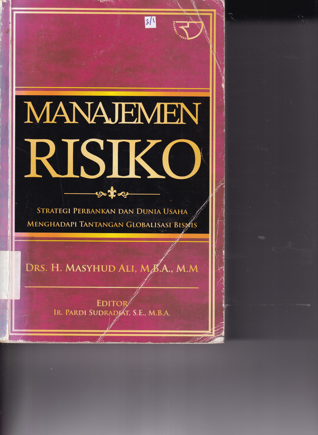 Manajemen Risiko: Strategi Perbankan dan Dunia Usaha Menghadapi Tantangan Globalisasi Bisnis