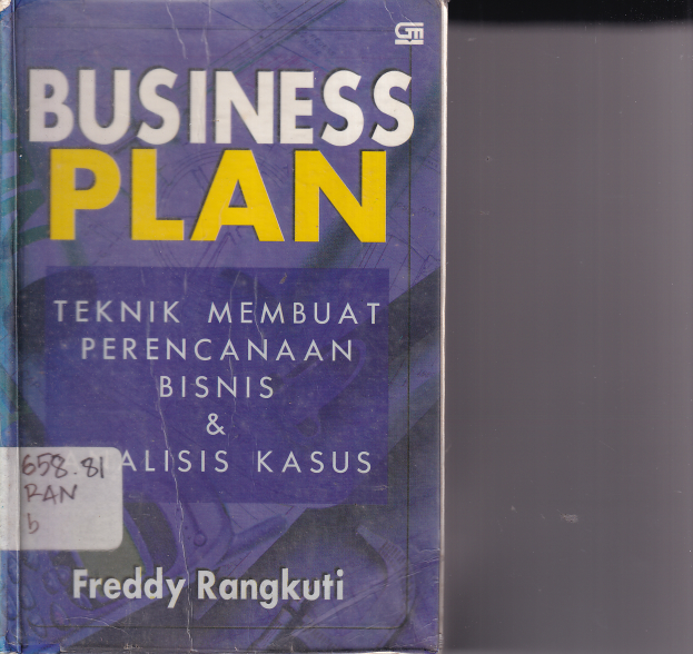 Business Plan:Teknik Membuat Perencanaan Bisnis dan Analisis Kasus