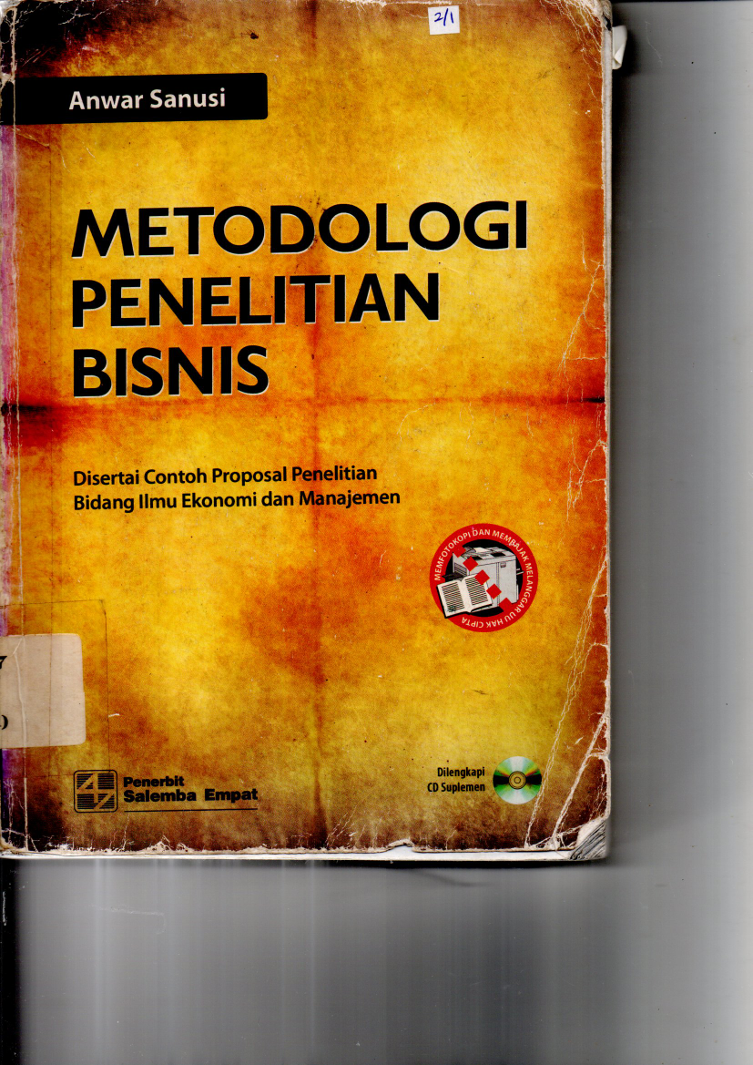 Metodologi Penelitian Bisnis: Disertai Contoh Proposal Penelitian Bidang Ilmu Ekonomi dan Manajemen