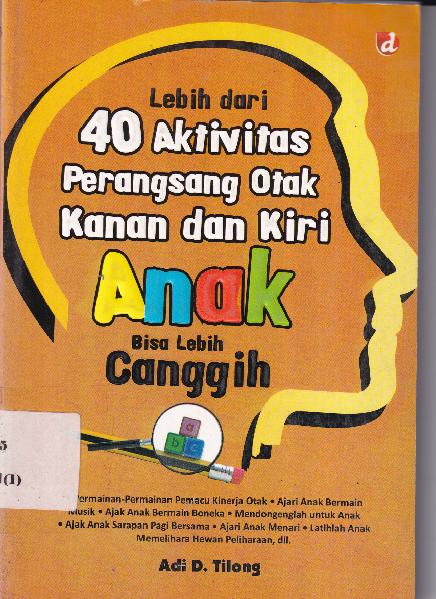 Lebih Dari 40 Aktivitas Perangsang Otak Kanan dan Kiri