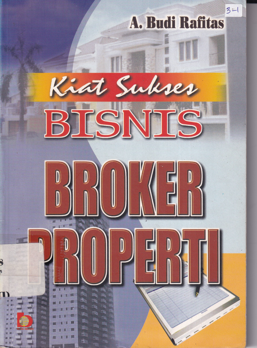 Kiat Sukses Bisnis Broker Properti Cet. 1