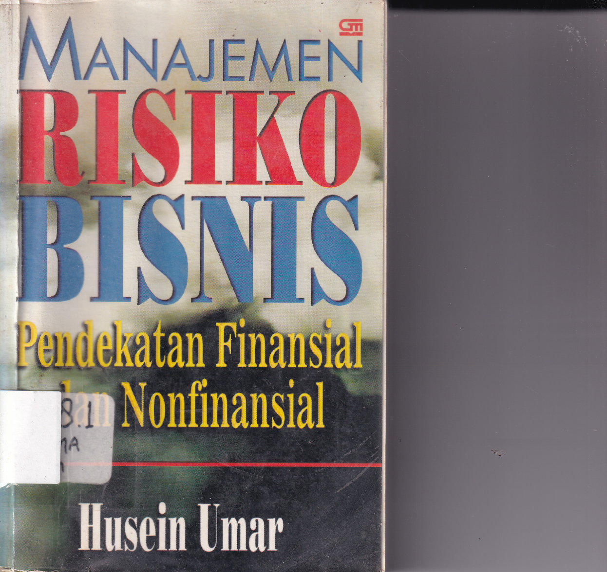 Manajemen Risiko Bisnis. Pendekatan Finansial &amp; NonFinansial