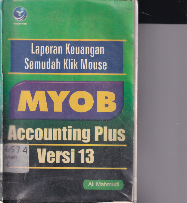 Laporan Keuangan Semudah Klik Mouse MYOB Accounting Plus V.13
