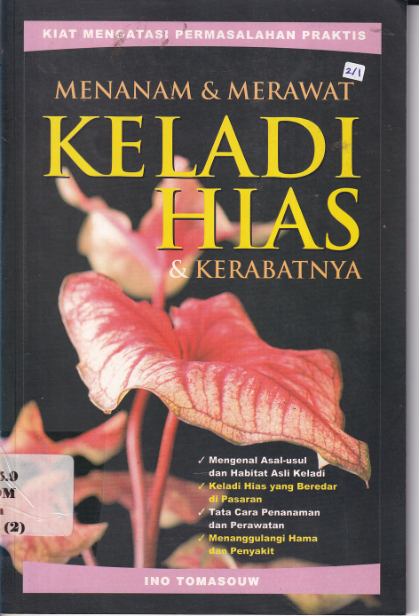 Menanam dan Merawat Keladi hias dan kerabatnya (Cet. 1)