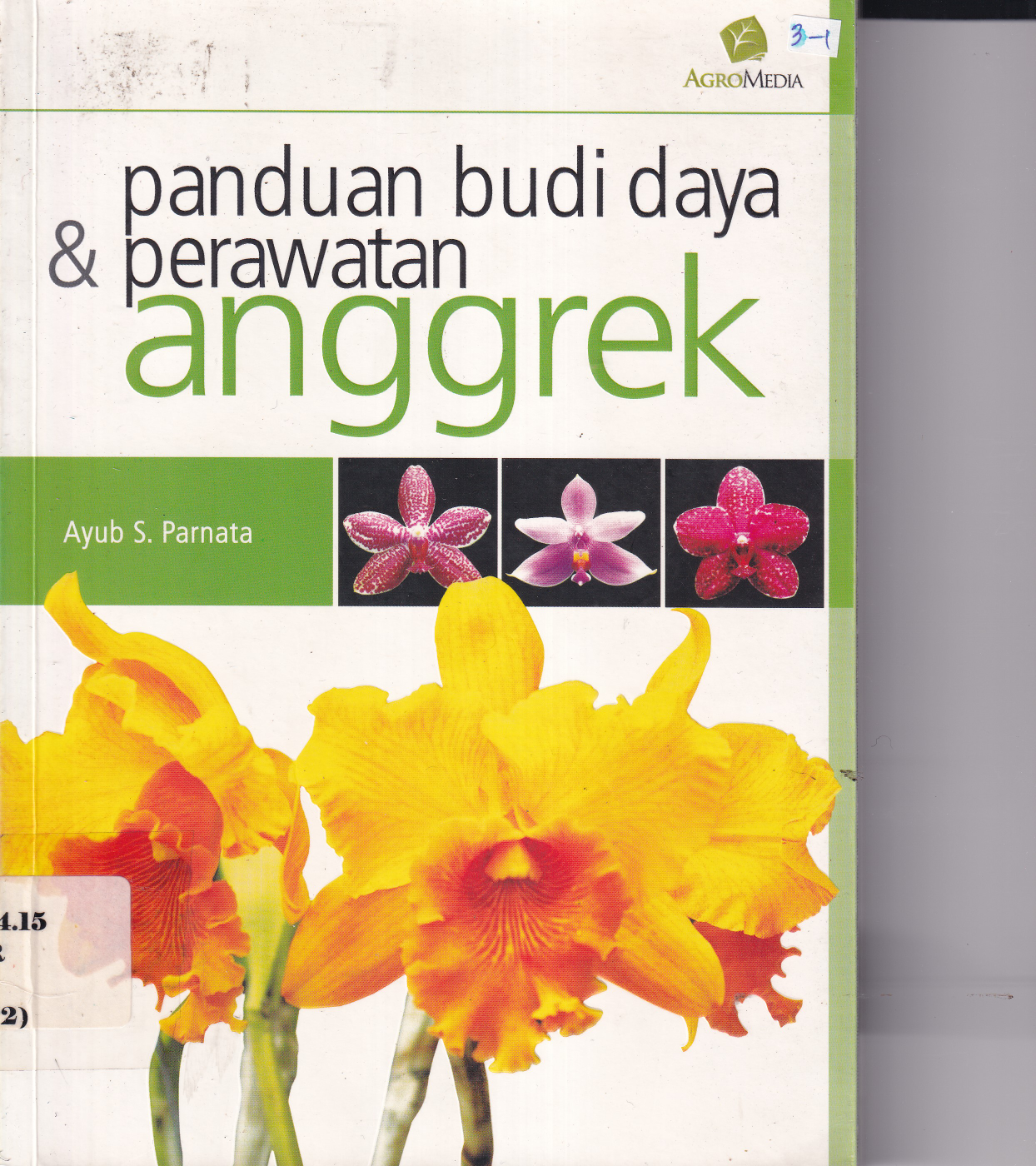 Panduan Budidaya dan Perawatan Anggrek cet 1
